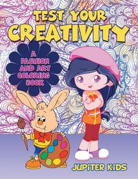 portada Test Your Creativity (A Fashion and Art coloring book) (en Inglés)