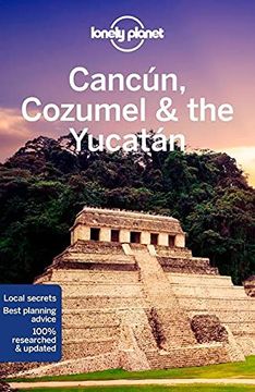 portada Lonely Planet Cancun, Cozumel & the Yucatan (Travel Guide) 