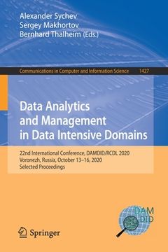 portada Data Analytics and Management in Data Intensive Domains: 22nd International Conference, Damdid/Rcdl 2020, Voronezh, Russia, October 13-16, 2020, Selec (en Inglés)