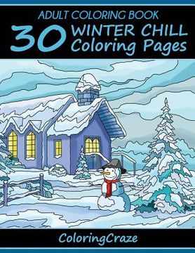 portada Adult Coloring Book: 30 Winter Chill Coloring Pages (en Inglés)