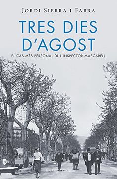 Tres Dies D'Agost. Inspector Mascarell 7 (NARRATIVA)