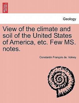 portada view of the climate and soil of the united states of america, etc. few ms. notes. (en Inglés)