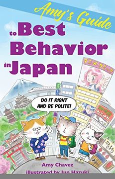 portada Amy's Guide to Best Behavior in Japan: Do it Right and be Polite! (in English)
