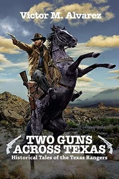 portada Two Guns Across Texas: Historical Tales of the Texas Rangers (in English)