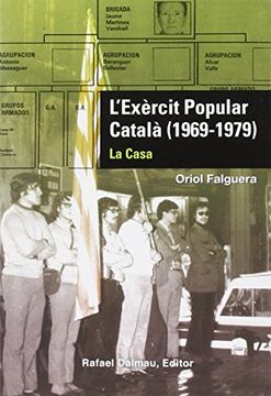 L'EXÈRCIT POPULAR CATALÀ (1969-1979): LA CASA (AL GUIÓ DEL TEMPS)