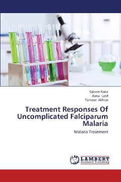 portada Treatment Responses of Uncomplicated Falciparum Malaria