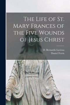 portada The Life of St. Mary Frances of the Five Wounds of Jesus Christ (en Inglés)