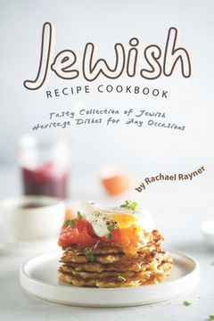 portada Jewish Recipe Cookbook: Tasty Collection of Jewish Heritage Dishes for Any Occasions
