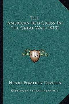 portada the american red cross in the great war (1919) (en Inglés)