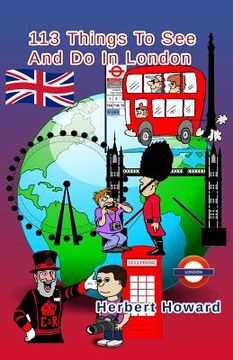 portada 113 Things To See And Do In London (en Inglés)