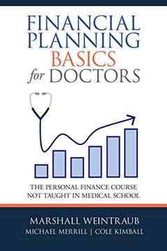 portada Financial Planning Basics for Doctors: The Personal Finance Course not Taught in Medical School (in English)
