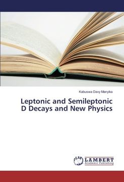 portada Leptonic and Semileptonic D Decays and New Physics