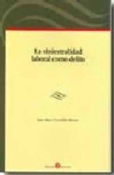 portada LA SINIESTRANIDAD LABORAL COMO DELITO (En papel)