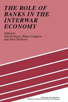 portada The Role of Banks in the Interwar Economy (in English)