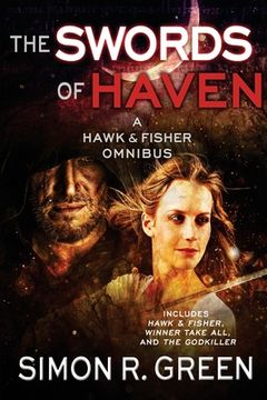 portada The Swords of Haven: A Hawk & Fisher Omnibus (en Inglés)