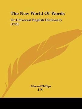 portada the new world of words: or universal english dictionary (1720) (en Inglés)