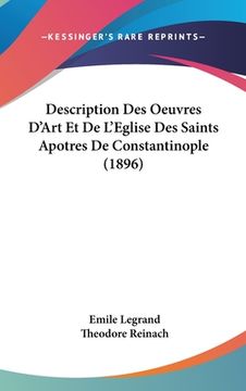 portada Description Des Oeuvres D'Art Et De L'Eglise Des Saints Apotres De Constantinople (1896) (in French)