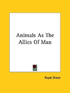 portada animals as the allies of man (in English)