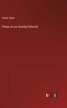 portada Peeps at our Sunday-Schools (en Inglés)