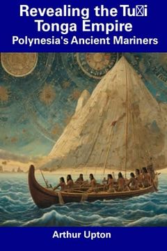 portada Revealing the Tuʻi Tonga Empire: Polynesia's Ancient Mariners (en Inglés)