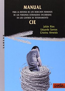 portada Manual Para La Defensa De Los Derechos Humanos De Las Personas Extranjeras Encerradas En Los Centros De Internamiento (Sareak)