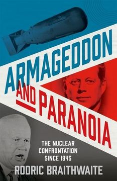 portada Armageddon and Paranoia: The Nuclear Confrontation Since 1945 (in English)