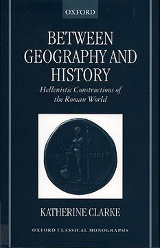 portada between geography and history: hellenistic constructions of the roman world (en Inglés)