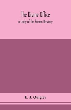 portada The Divine Office: a study of the Roman Breviary (en Inglés)