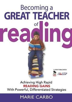 portada Becoming a Great Teacher of Reading: Achieving High Rapid Reading Gains With Powerful, Differentiated Strategies 