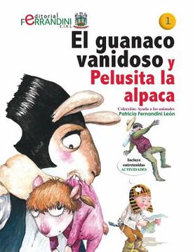 portada El guanaco vanidoso y Pelusita la alpaca: TOMO 2-Colección Ayuda a los animales