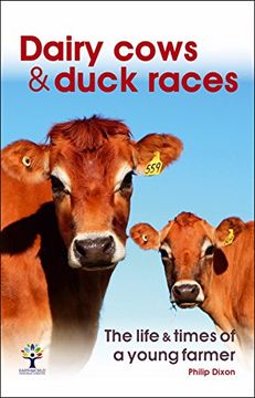 portada Dairy Cows & Duck Races - the Life & Times of a Young Farmer (en Inglés)