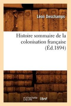 portada Histoire Sommaire de la Colonisation Française, (Éd.1894) (in French)