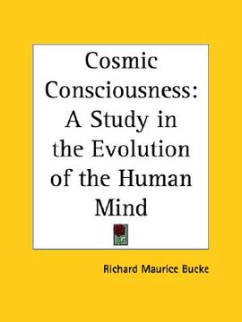 portada cosmic consciousness: a study in the evolution of the human mind (en Inglés)