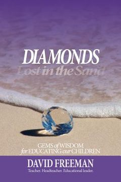portada Diamonds Lost in the Sand: Gems of Wisdom for Educating Our Children (in English)