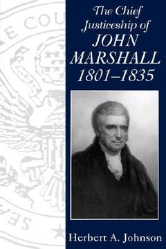portada chief justiceship of john marshall 1801-1835 (en Inglés)