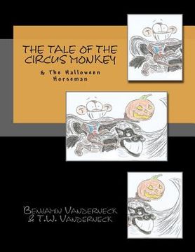 portada the tale of the circus monkey & the halloween horseman (en Inglés)
