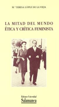 portada La Mitad del Mundo, Ética y Crítica Feminista (in Spanish)