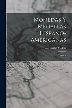 portada Monedas y Medallas Hispano-Americanas: Láminas