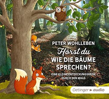 portada Hörst du, wie die Bäume Sprechen? Eine Kleine Entdeckungsreise Durch den Wald (2 Cd): Autorisierte Lesefassung, 155 Min. (in German)
