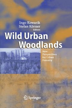 portada Wild Urban Woodlands: New Perspectives for Urban Forestry (en Inglés)
