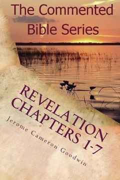 portada Revelation Chapters 1-7: Revelation An Unveiling (en Inglés)