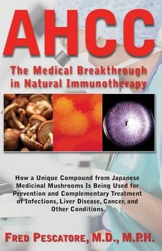 portada AHCC: Japan's Medical Breakthrough in Natural Immunotherapy (en Inglés)