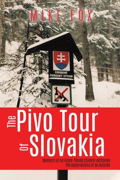portada The Pivo Trip of Slovakia: Memoirs of an Anglo-Slovak Student Exchange (in English)