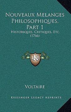 portada nouveaux melanges philosophiques, part 1: historiques, critiques, etc. (1766)