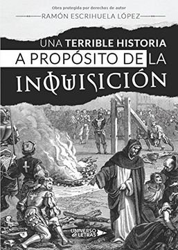 portada Una Terrible Historia a Propósito de la Inquisición