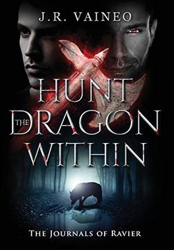 portada Hunt the Dragon Within: The Journals of Ravier, Volume ii (en Inglés)