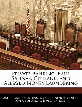 portada private banking: raul salinas, citibank, and alleged money laundering