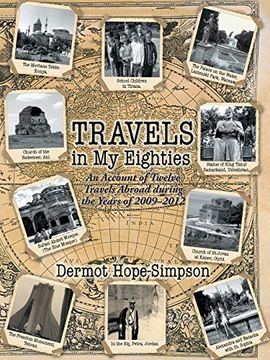 portada Travels in my Eighties: An Account of Twelve Travels Abroad During the Years of 2009-2012 (en Inglés)