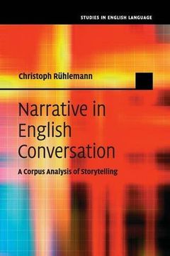 portada Narrative in English Conversation: A Corpus Analysis of Storytelling (Studies in English Language) (in English)
