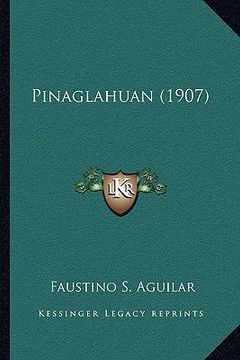 portada pinaglahuan (1907) (in English)